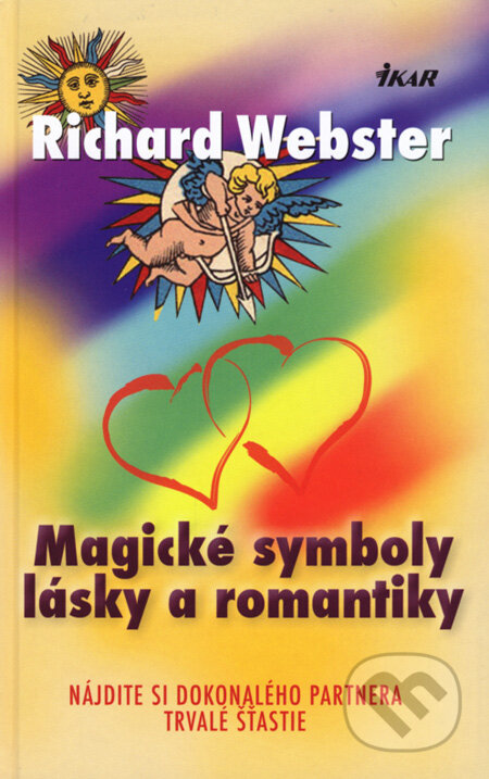 Magické symboly lásky a romantiky - Richard Webster, Ikar, 2008