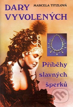 Dary vyvolených - Marcela Titzlová, Rybka Publishers, 2002