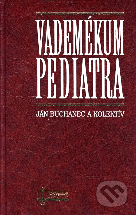Vademékum pediatra - Ján Buchanec a kolektív, Osveta, 2001