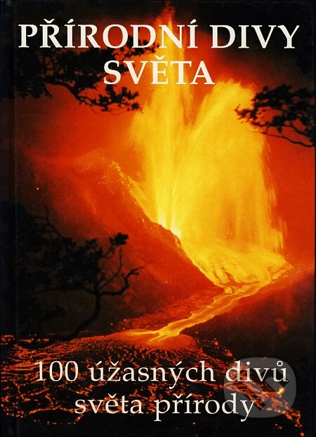 Přírodní divy světa, Svojtka&Co., 2003