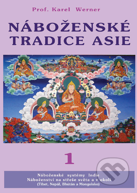Náboženské tradice Asie 1 - Karel Werner, CAD PRESS, 2008