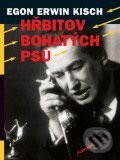 Hřbitov bohatých psů - Egon Erwin Kisch - kniha z kategorie Životopisy