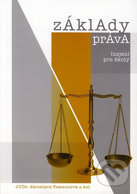 Kniha: Základy práva (nejen pro školy) (Jaroslava Tumancová). Albert, 2007