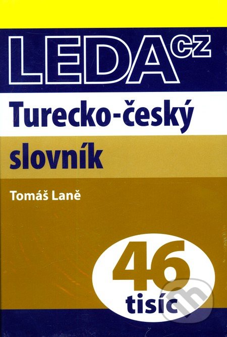 Turecko-český slovník - Tomáš Laně, Leda, 2008