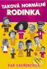 Taková normální rodinka - Fan Vavřincová, XYZ, 2008