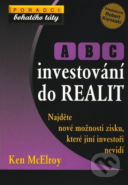 ABC investování do realit - Ken McElroy, Pragma, 2008