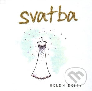 Svatba - Helen Exley, Slovart CZ, 2008