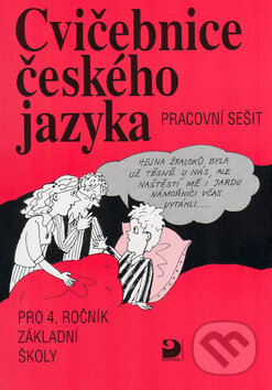 Cvičebnice českého jazyka pro 4. ročník ZŠ - Jiřina Polanská, Fortuna, 2010