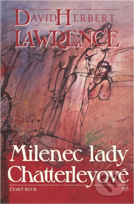 Kniha: Milenec Lady Chatterleyové (D.H. Lawrence, David Herbert, David Herbert Lawrence a Herbert Lawrence David). , 2008