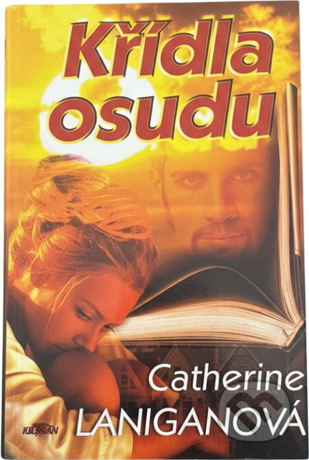 Kniha: Křídla osudu (Catherine Lanigan). Alpress, 2002