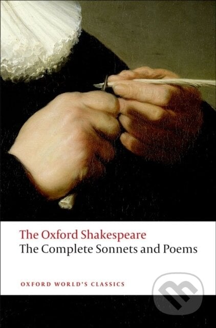 The Complete Sonnets and Poems - William Shakespeare, Oxford University Press, 2008