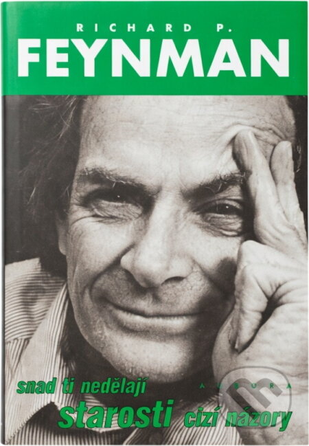 Kniha: Snad ti nedělají starosti cizí názory (Richard Phillips Feynman). , 1999