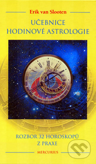 Učebnice hodinové astrologie - Erich van Slooten, Mercurius, 2003