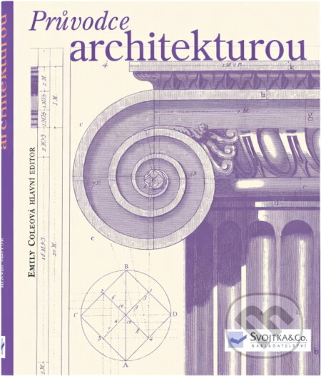 Kniha: Průvodce architekturou (Emily Coleová a Emily Cole). , 2008