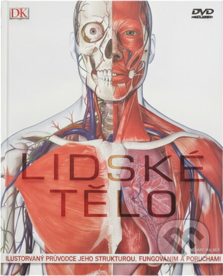 Kniha: Lidské tělo - Ilustrovaný průvodce jeho strukturou, fungováním a poruchami (+ DV (Steve Parker). Knižní klub, 2008