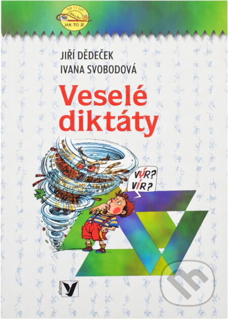 Kniha: Veselé diktáty (Ivana Svobodová a Jiří Dědeček). , 2002