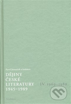 Dějiny české literatury 1945-1989 - IV.díl 1969-1989+CD - kniha z kategorie