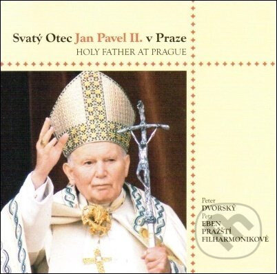 Audiokniha: Jan Pavel II (Peter Dvorský, Pražští Filharmonikové a Petr Eben)
