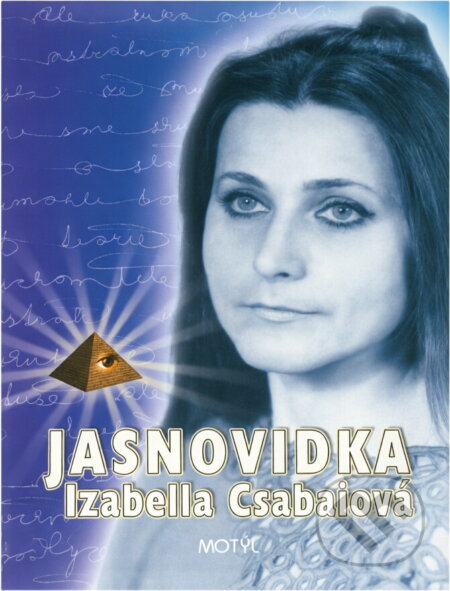 Kniha: Jasnovidka Isabella Csabaiová (Izabella Csabaiová). Motýľ, 2004