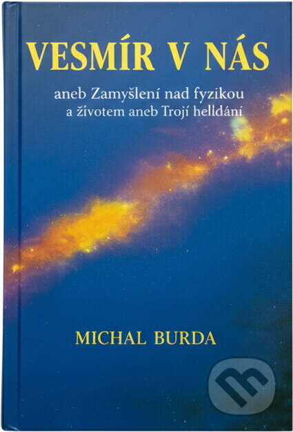 Kniha: Vesmír v nás (Michal Burda). Pragma, 1999
