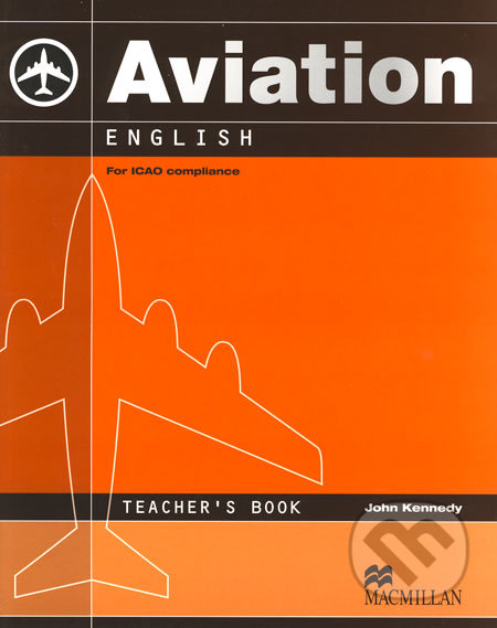 Aviation English (Teacher´s Book) - John Kennedy, MacMillan, 2008