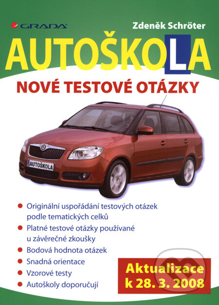Autoškola - Nové testové otázky - Zdeněk Schröter, Grada, 2008