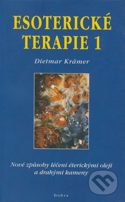 Esoterické terapie 1 - Dietmar Krämer, Dobra, 2001