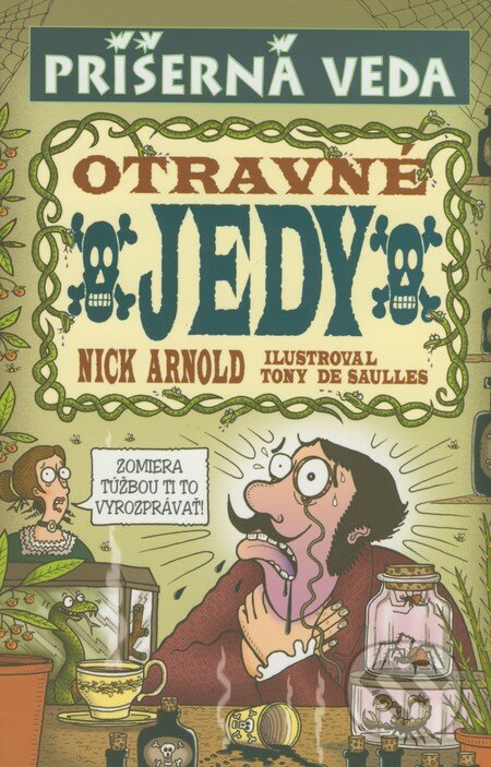 Otravné jedy - Nick Arnold, Slovart, 2008