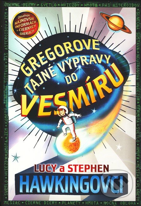 Gregorove tajné výpravy do vesmíru - Lucy Hawking, Stephen Hawking, Slovart, 2008