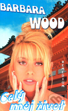 Celý môj život - Barbara Wood, Remedium