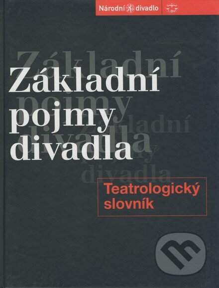 Kniha: Základní pojmy divadla (Autorský kolektiv)