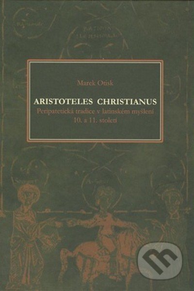 Aristoteles christianus - Marek Otisk, Montanex, 2008