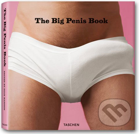 Big Penis Book - Dian Hanson, Taschen, 2008