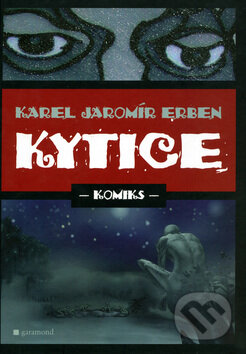 Kytice - Karel Jaromír Erben, Garamond, 2006