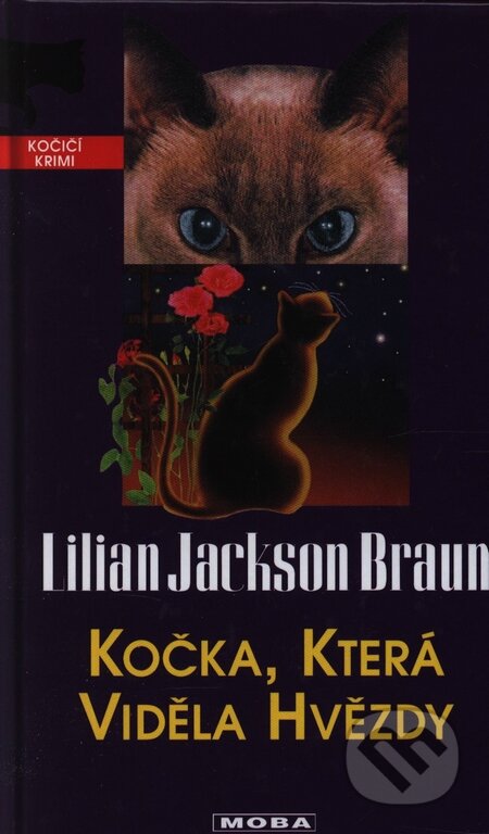 Kočka, která viděla hvězdy - Lilian Jackson Braun, Moba, 2008