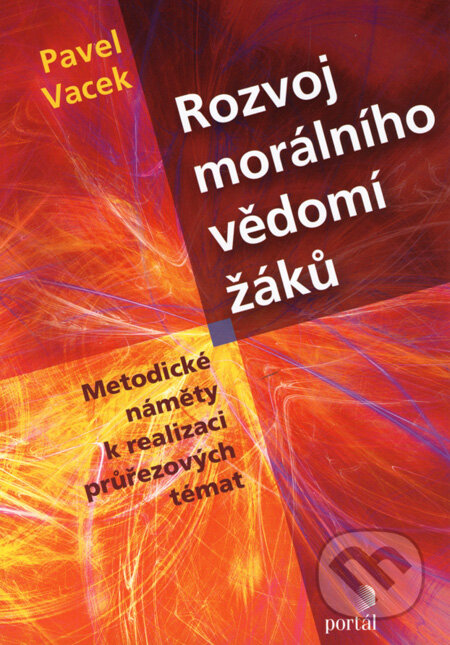 Rozvoj morálního vědomí žáků - Pavel Vacek, Portál, 2008