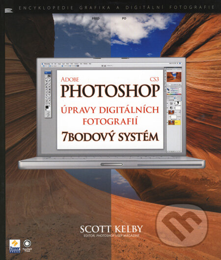 Adobe Photoshop CS3 - úpravy digitálních fotografií - Scott Kelby, Zoner Press, 2008