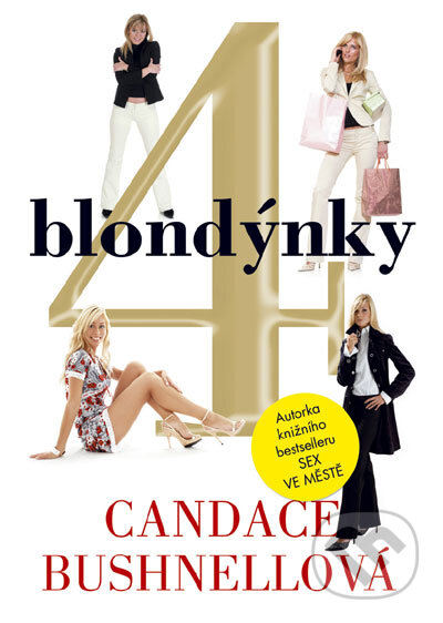 4 blondýnky - Candace Bushnell, BB/art, 2008
