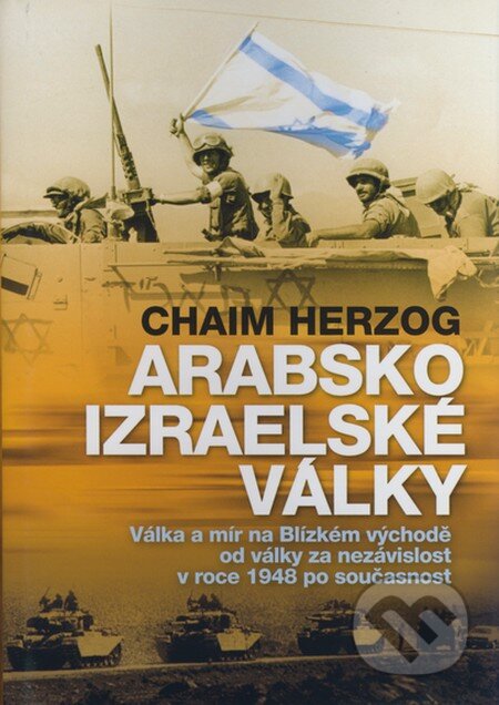 Arabsko - izraelské války - Chaim Herzog, Nakladatelství Lidové noviny, 2008