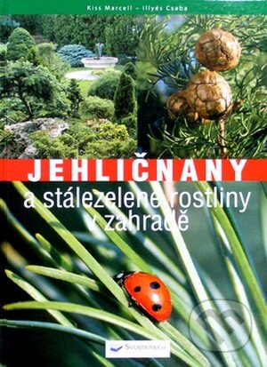 Jehličnany a stálezelené rostliny v zahradě, Svojtka&Co., 2008