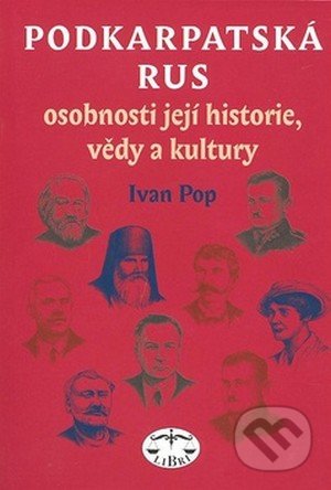 Podkarpatská Rus - Ivan Pop, Libri, 2008