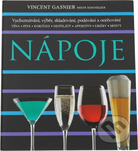 Kniha: Nápoje (Vincent Gasnier). Slovart, 2006