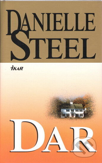 Dar - Danielle Steel, Ikar CZ, 2006