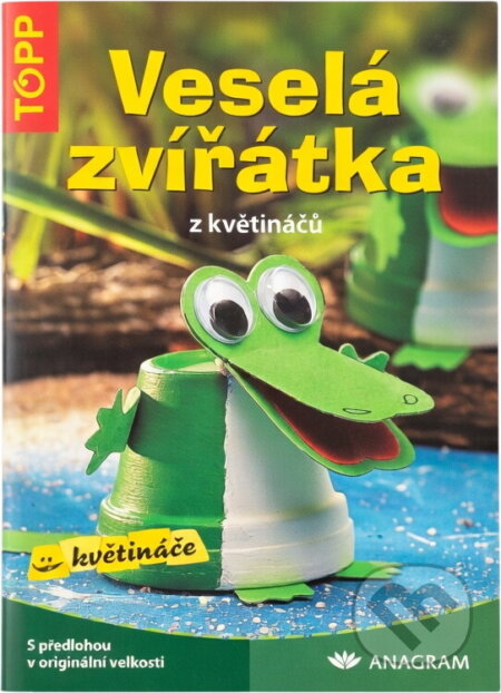 Kniha: Veselá zvířátka z květináčů (Armin Täubner). Anagram, 2005