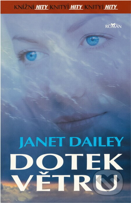 Kniha: Dotek větru (Janet Dailey a Janet Daileyová). , 2002