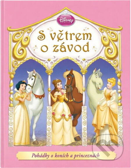 Kniha: Princezny - S větrem o závod (Disney Walt a Walt Disney). , 2010