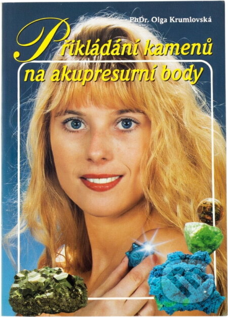 Kniha: Přikládání kamenů na akupresurní body (Olga Krumlovská). , 1999