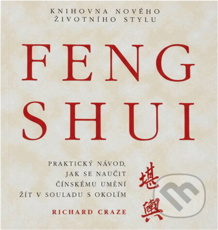 Kniha: Feng Shui (Richard Craze). , 1999