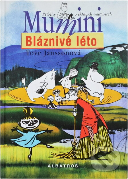 Kniha: Bláznivé léto (Tove Jansson a Tove Jansson; Tove Jansson). Albatros SK, 2002