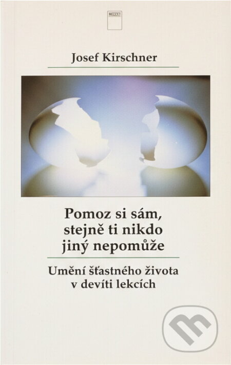 Kniha: Pomoz si sám, stejně ti..149,- (Josef Kirschner). Motto